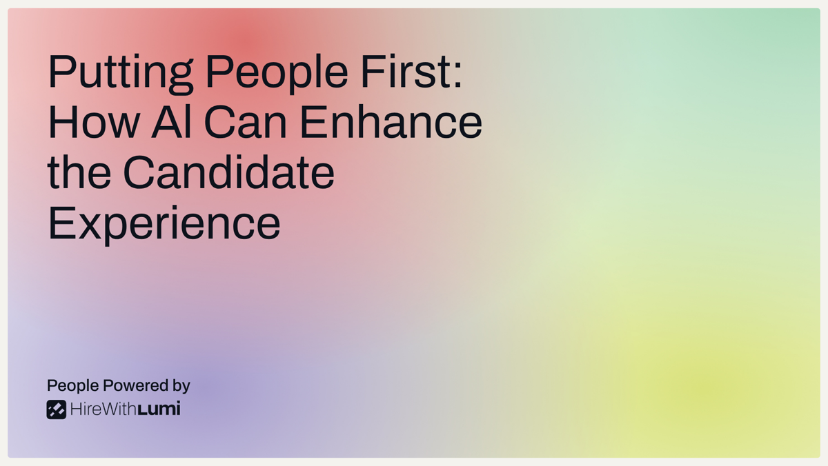 Putting People First: How AI Can Enhance the Candidate Experience